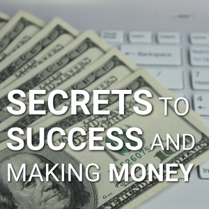 Secrets to Success and Making Money 📞
