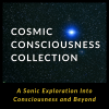 Cosmic Consciousness Collection Music & Guided